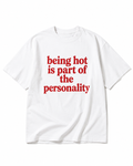 BEING HOT